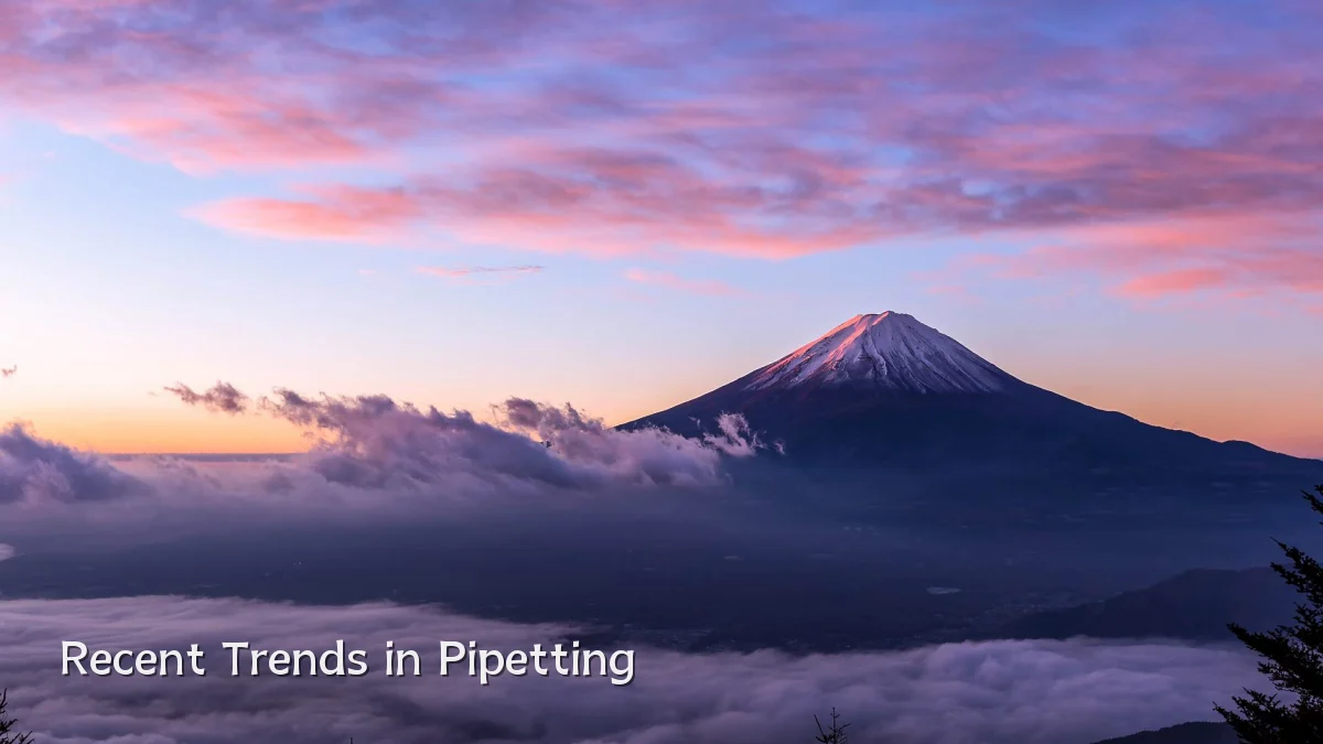 Recent Trends in Pipetting