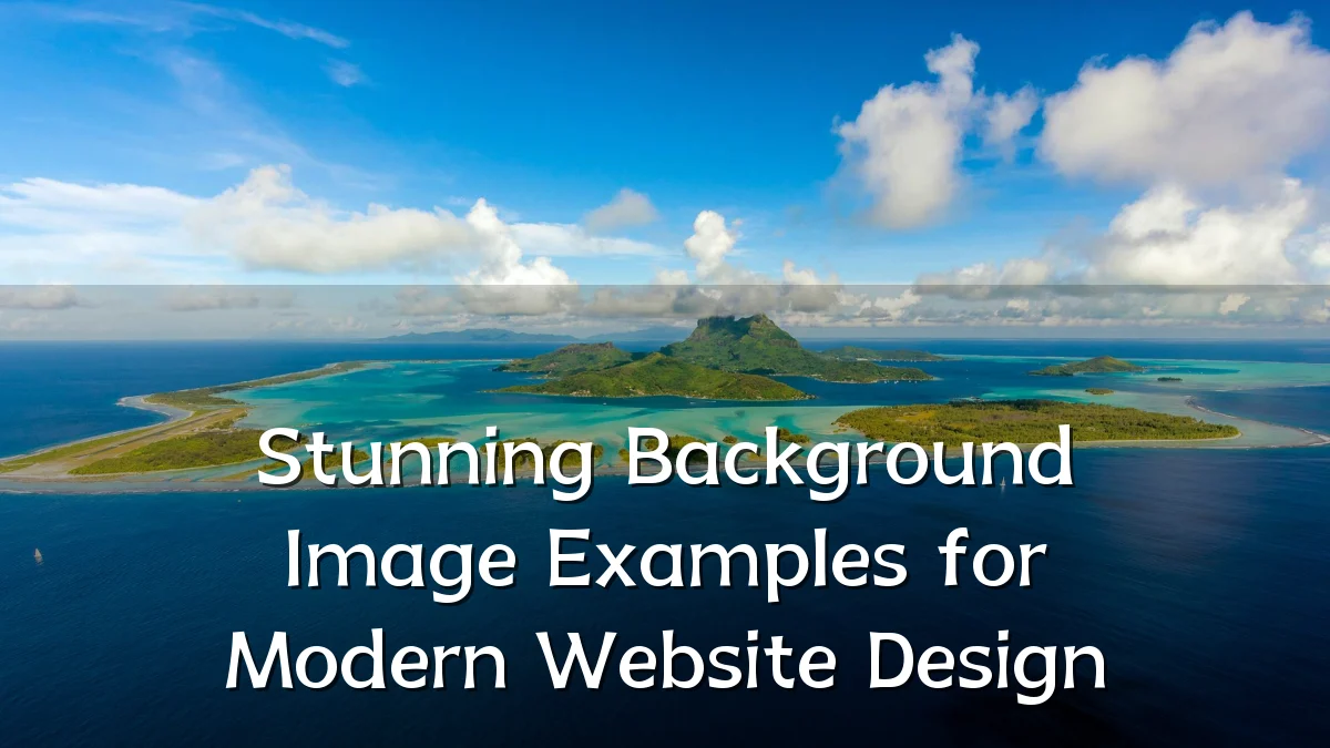 Stunning Background Image Examples for Modern Website Design